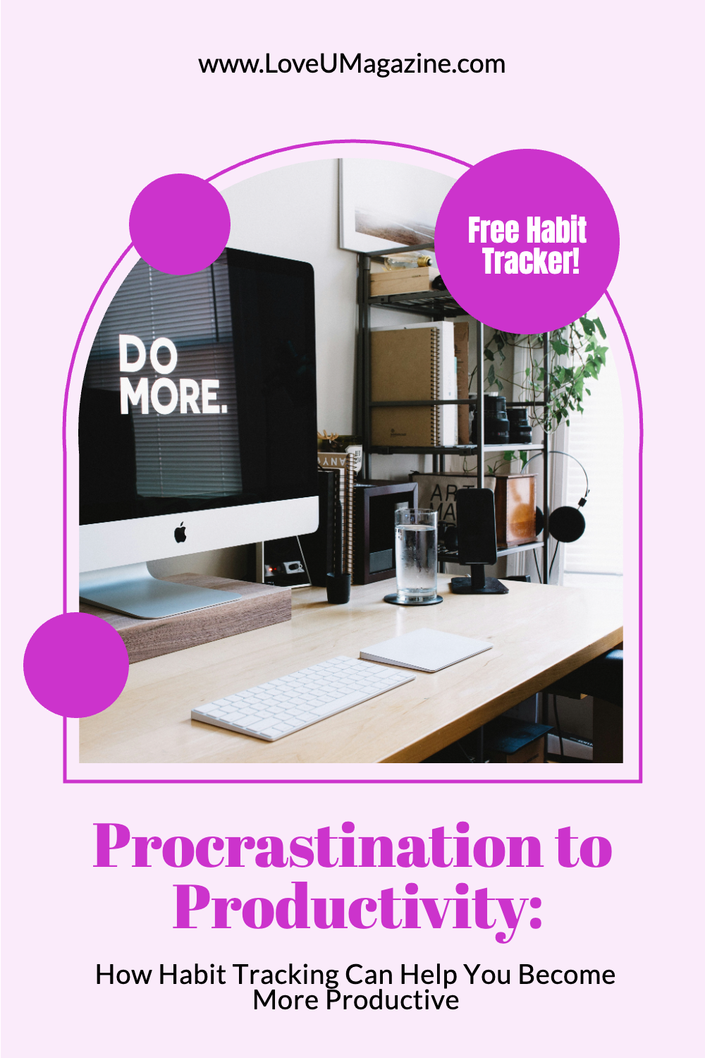 Procrastination to Productivity: How Habit Tracking Can Help You Become More Productive