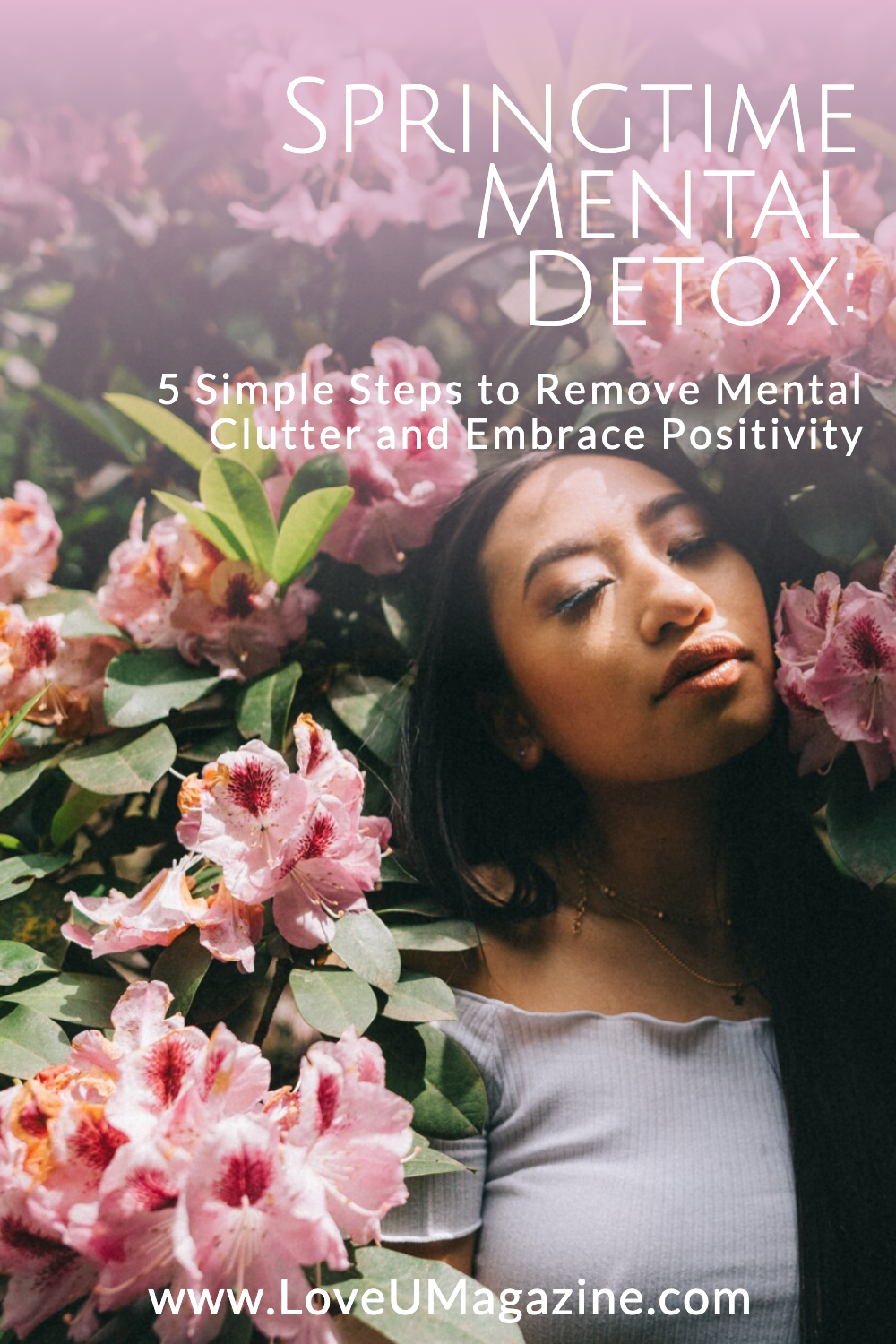 Springtime Mental Detox: 5 Simple Steps to Remove Mental Clutter and Embrace Positivity