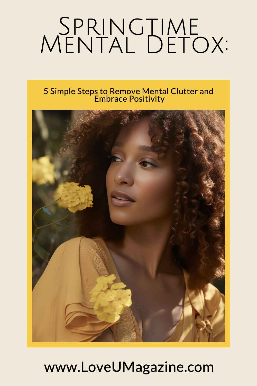 Springtime Mental Detox: 5 Simple Steps to Remove Mental Clutter and Embrace Positivity